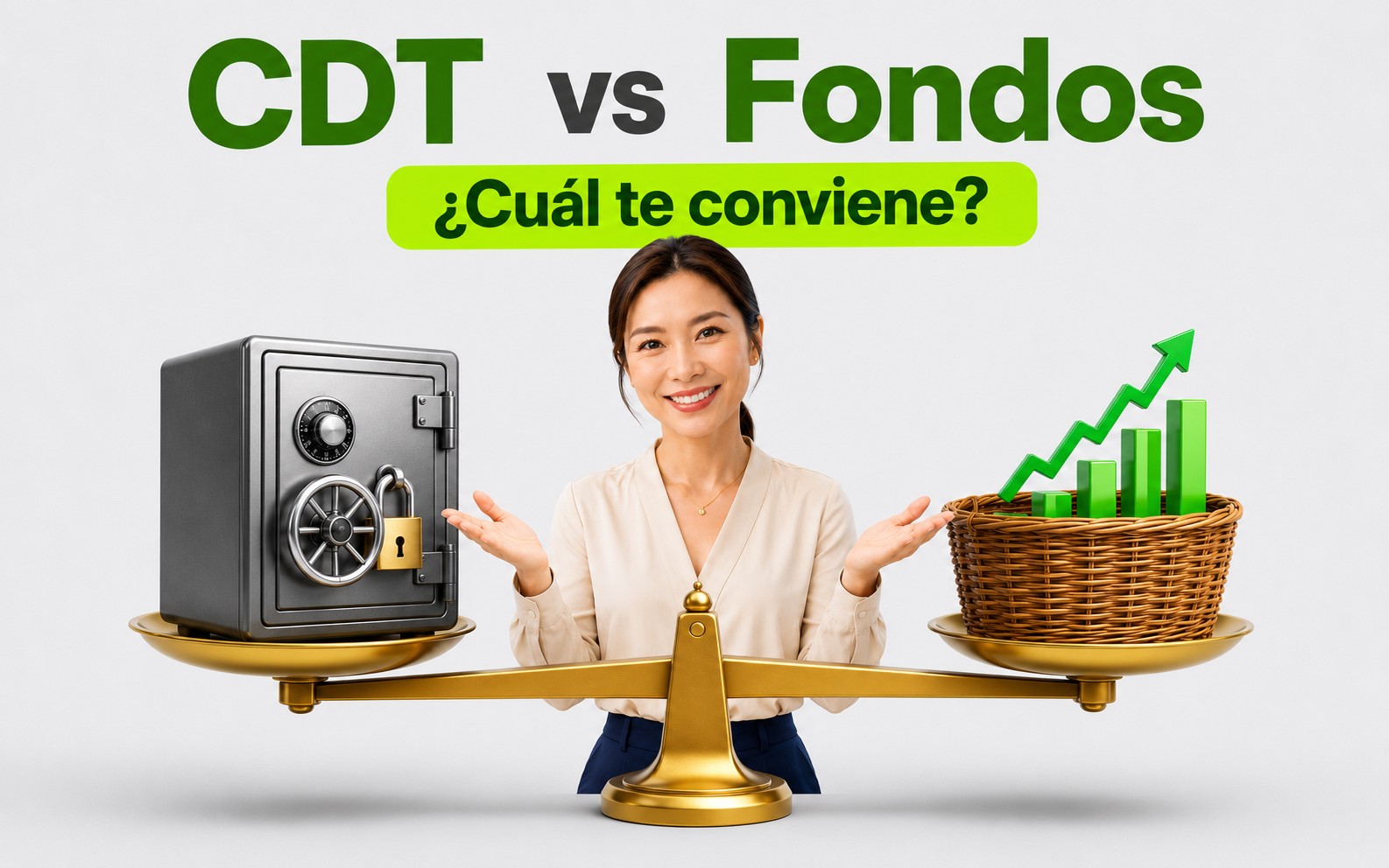 CDT vs. fondos: ¿cuál te conviene?